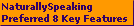 NaturallySpeaking
Preferred 8 Key Features